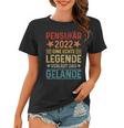 Eine Echte Legende Verläßt Das Gelände Pensionär 2022 Frauen Tshirt