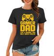 Gamer Dad Like A Normal Dad But Much Cooler V2 Women T-shirt