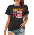 Happy Pi Day Math Is A Piece Of Pie 3 14 Stem Math Teacher Women T-shirt