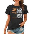 I Am Black Woman Educated Melanin Black History Month V4 Women T-shirt