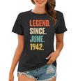 Legend Since Juni 1942 80 Jahre Alt Geschenk 80 Geburtstag Frauen Tshirt