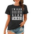 Mens Im Alan Doing Alan Things Funny Birthday Name Idea Women T-shirt