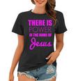 There Is Power In The Name Of Jesus Christian Faith Quote Women T-shirt