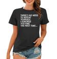 Theres No Need To Repeat Yourself Sarcastic Adult Humor Women T-shirt