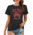 Your Moms Favorite Ride Since 69 Funny Favorite Moms 69 Old Women T-shirt