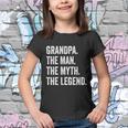 Grandpa The Man The Myth The Legend Funny Gift For Grandfathers Gift Youth T-shirt