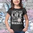 Kids I Dont Have A Life My Brother Plays Baseball Youth T-shirt