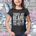 Mens Touch My Beard And Tell Me Im Pretty Youth T-shirt