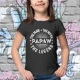 The Man The Myth The Legend For Papaw Youth T-shirt