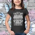 Yes Im A Lucky Dad Funny Daughter Quote Father Cute Gift Youth T-shirt