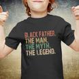 Black Father The Man The Myth The Legend Juneteenth 19 Youth T-shirt