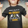 Born To Play Ice Hockey Forced To Go To School Youth T-shirt