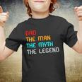 Dad The Man The Myth The Legend Youth T-shirt
