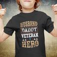Im A Husband Dad Veteran Hero My Daddy The Legend Fathers Gift Youth T-shirt