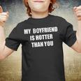 My Boyfriend Is Hotter Than You Youth T-shirt