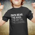 Papa Bear Gift For Dads And Fathers The Man Myth Legend Gift Youth T-shirt