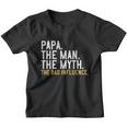 Fathers Day Gift Papa The Man The Myth The Bad Influence Shirt Youth T-shirt