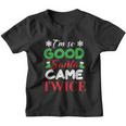 Im So Good Santa Came Twice Ugly Christmas Xmas Gift Youth T-shirt