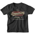 Its A Browning Thing You Wouldnt Understand Shirt Personalized Name GiftsShirt Shirts With Name Printed Browning Youth T-shirt