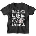 Kids I Dont Have A Life My Brother Plays Baseball Youth T-shirt