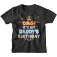 Omg Its My Daddy Birthday Happy Gift Vintage Perfect Kid Youth T-shirt