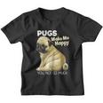 Pug Shirt Funny Tshirt Pugs Make Me Happy You Not So Much Youth T-shirt