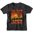 The Man The Myth The Hunting Legend Youth T-shirt
