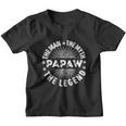 The Man The Myth The Legend For Papaw Youth T-shirt