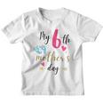 My Sixth Mothers Day Youth T-shirt