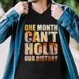 Black History Month One Month Cant Hold Our History Men V-Neck Tshirt