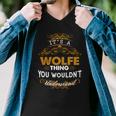 Its A Wolfe Thing You Wouldnt Understand - WolfeShirt Wolfe Hoodie Wolfe Family Wolfe Tee Wolfe Name Wolfe Lifestyle Wolfe Shirt Wolfe Names Men V-Neck Tshirt