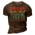 Awesome Like My Son Parents Day Mom Dad Joke Funny Women Men 3D Print Casual Tshirt Brown