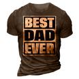 Best Dad Ever Funny Fathers Day Dad 3D Print Casual Tshirt Brown
