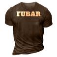 Fubar Novelty Military Slang For Men And Women 3D Print Casual Tshirt Brown