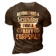 Hospital Corpsman Us Navy Before I Was A Grandpa 3D Print Casual Tshirt Brown