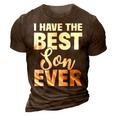 I Have The Best Son Ever Funny Dad Mom Gift 3D Print Casual Tshirt Brown