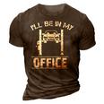 Ill Be In My Office Funny Car Mechanics Gift 3D Print Casual Tshirt Brown
