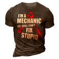 Im A Mechanic But Still I Cant Fix Stupid 3D Print Casual Tshirt Brown