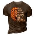 In A World Full Of Grandpas Be A Poppa Lion Funny 3D Print Casual Tshirt Brown