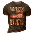 Military | Retirement | Hes Not Just A Veteran He Is My Dad 3D Print Casual Tshirt Brown