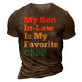 My Son In Law Is My Favorite Child Funny Family Mother Dad 3D Print Casual Tshirt Brown