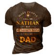 Nathan Name Gift My Favorite People Call Me Dad Gift For Mens 3D Print Casual Tshirt Brown