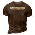 Quantum Mechanic T Gift For Cool Physics Nerd 3D Print Casual Tshirt Brown