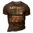 Retired Not My Problem Anymore Thin Green Line Us Military 3D Print Casual Tshirt Brown