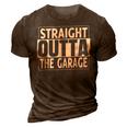 Straight Outta The Garage Funny Car Mechanic Gift 3D Print Casual Tshirt Brown