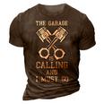 The Garage Is Calling And I Must Go Car Diesel Mechanic Gift For Mens 3D Print Casual Tshirt Brown
