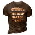 This Is My Garage Funny Car Guy Racing Mechanic 3D Print Casual Tshirt Brown