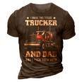 Trucker And Dad Quote Semi Truck Driver Mechanic Funny 3D Print Casual Tshirt Brown