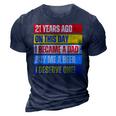 21St Birthday Son Daughter Dad Father 21 Years Needs A Beer Gift For Mens 3D Print Casual Tshirt Navy Blue
