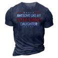 Awesome Like My Ultra Maga Daughter Fathers Day Dad & Mom 3D Print Casual Tshirt Navy Blue
